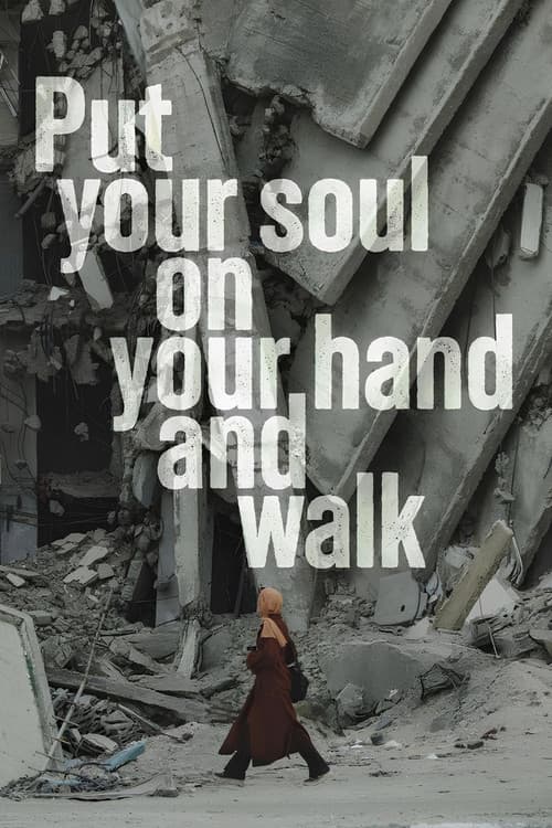 Put Your Soul on Your Hand and Walk